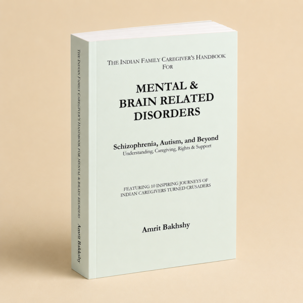 ChatGPT Image Aug 24, 2026, 05_25_43 PM The Indian Family Caregiver's Handbook for Mental & Brain Related Disorders